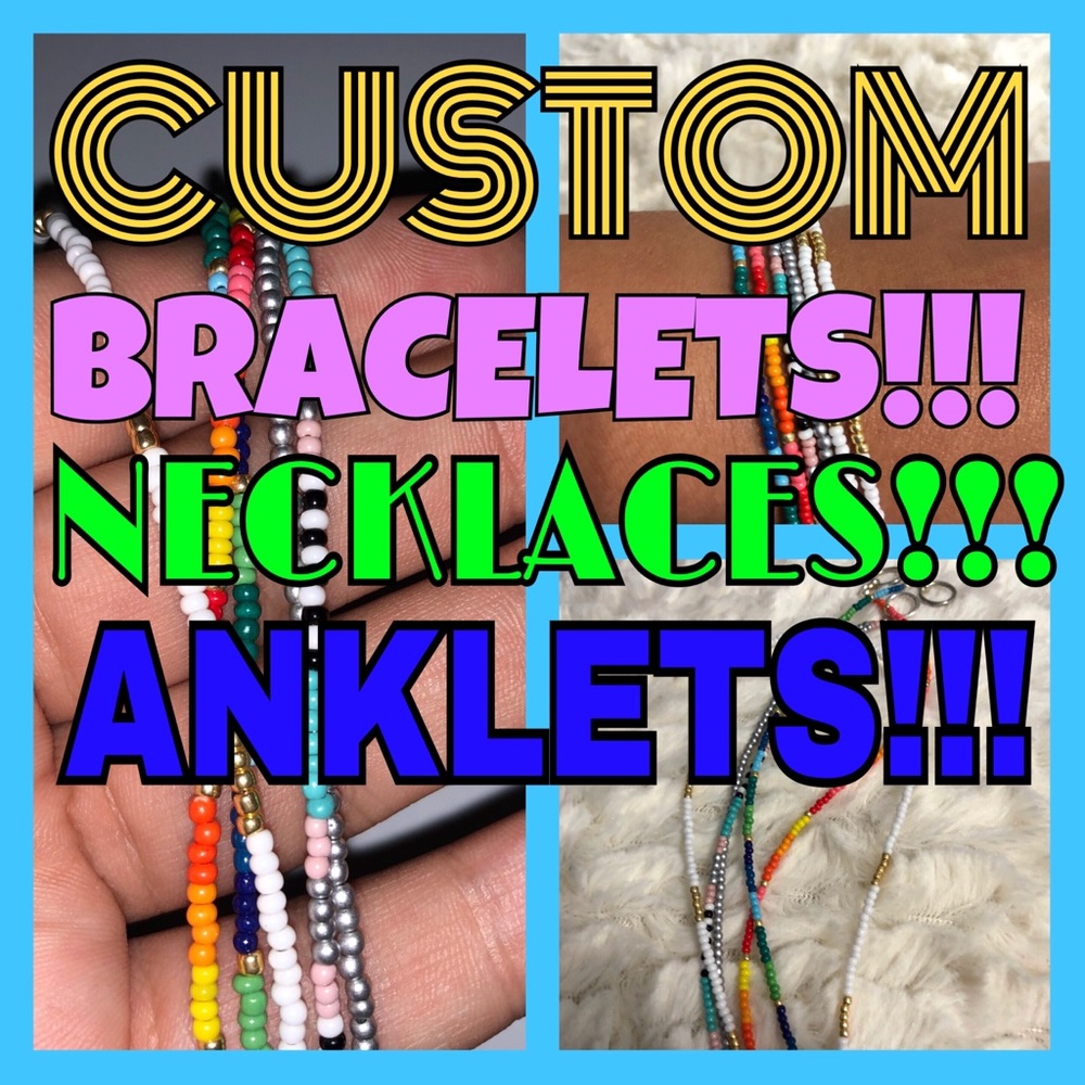CUSTOM BRACELETS, NECKLACES, & ANKLETS (seed bead)